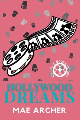 Hollywood Dreams by Archer, Mae