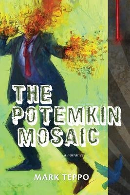 The Potemkin Mosaic by Teppo, Mark
