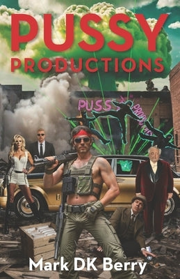 Pussy Productions by Berry, Mark Dk