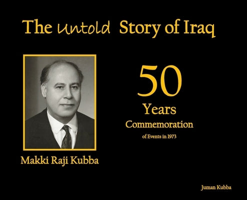 The Untold Story of Iraq by Kubba, Juman
