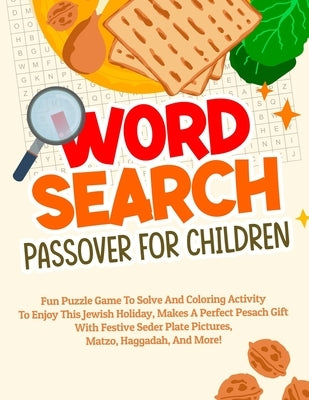 Word Search Passover For Children: Fun Puzzle Game To Solve And Coloring Activity To Enjoy This Jewish Holiday, Makes A Perfect Pesach Gift With Festi by Asis, Hailey