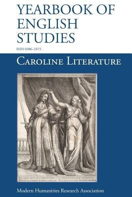 Caroline Literature (Yearbook of English Studies (44) 2014) by Loughnane, Rory