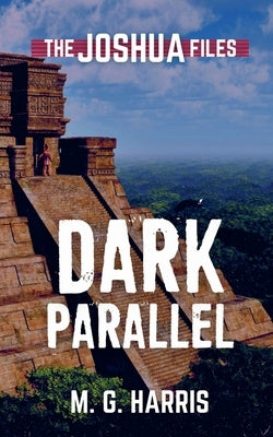 Dark Parallel by Harris, M. G.