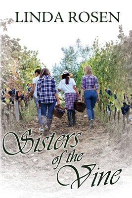 Sisters of the Vine by Rosen, Linda