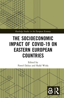 The Socioeconomic Impact of COVID-19 on Eastern European Countries by Wisla, Rafal