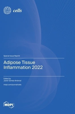Adipose Tissue Inflammation 2022 by Gez-Ambrosi, Javier
