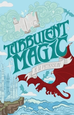 Turbulent Magic by Peterson, E. M.
