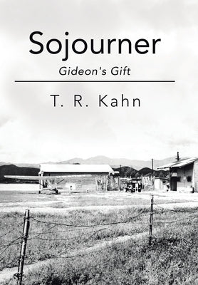 Sojourner: Gideon's Gift by Kahn, T. R.