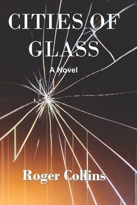 Cities of Glass by Collins, Roger