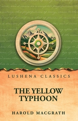 The Yellow Typhoon by Harold Macgrath