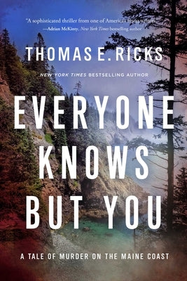 Everyone Knows But You: A Tale of Murder on the Maine Coast by Ricks, Thomas E.