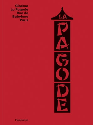 Cinéma La Pagode: Rue de Babylone, Paris by Lançon, Emilie