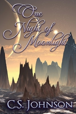 One Night of Moonlight by Johnson, C. S.