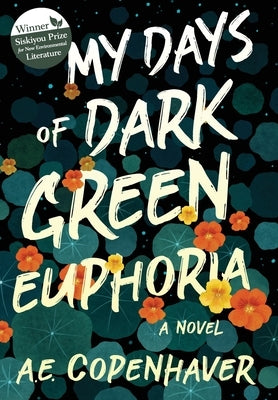 My Days of Dark Green Euphoria by Copenhaver, A. E.