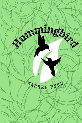 Hummingbird by Byrd, Warren