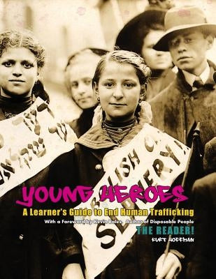 Young Heroes: A Learner's Guide to End Human Trafficking by Hoffman, Kurt