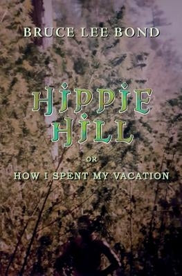 Hippie Hill by Bond, Bruce Lee
