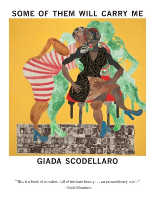 Some of Them Will Carry Me by Scodellaro, Giada