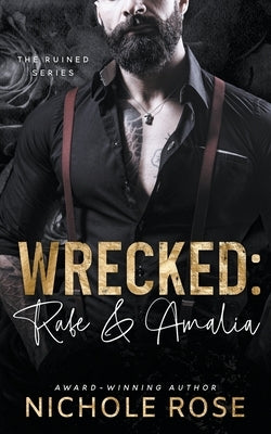Wrecked by Rose, Nichole
