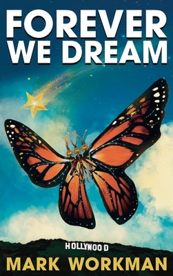 Forever We Dream by Workman, Mark