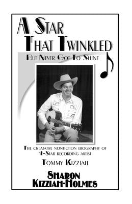 A Star that Twinkled: but Never Got to Shine by Kizziah-Holmes, Sharon