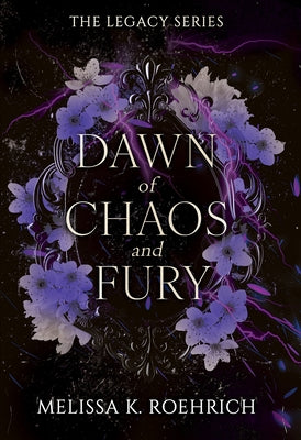 Dawn of Chaos and Fury by Roehrich, Melissa K.