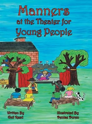 Manners at the Theater for Young People by Reed, Gail
