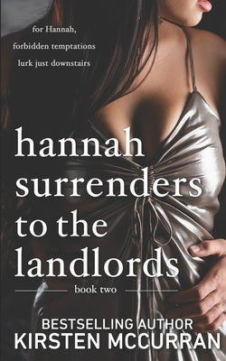 Hannah Surrenders to the Landlords: Book Two by McCurran, Kirsten