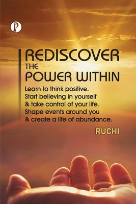 Rediscover the Power Within by Ruchi