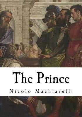 The Prince: Il Principe by Marriott, W. K.