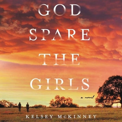 God Spare the Girls by McKinney, Kelsey
