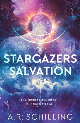 Stargazers Salvation by Schilling, A. R.