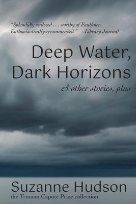 Deep Water, Dark Horizon: and other stories, plus by Hudson, Suzanne
