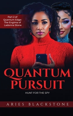 Quantum Pursuit: Hunt for the Spy by Blackstone, Aries