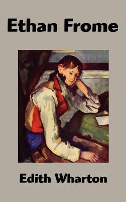 Ethan Frome by Wharton, Edith