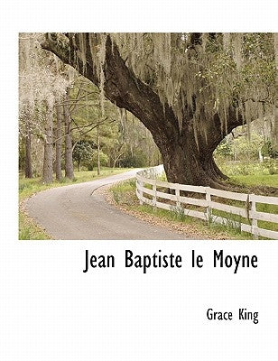 Jean Baptiste Le Moyne by King, Grace