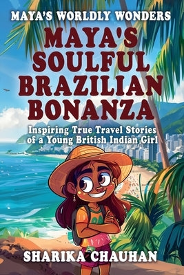 Maya's Worldly Wonders: Maya's Soulful Brazilian Bonanza by Publishing, Condor
