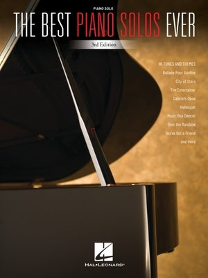 The Best Piano Solos Ever - 3rd Edition: A Collection of 66 Tunes and Themes by