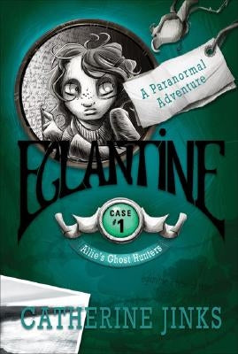 Eglantine: A Paranormal Adventure by Jinks, Catherine