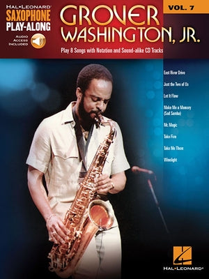 Grover Washington, Jr. - Saxophone Play-Along Volume 7 (Book/Online Audio) by Washington Jr. Grover