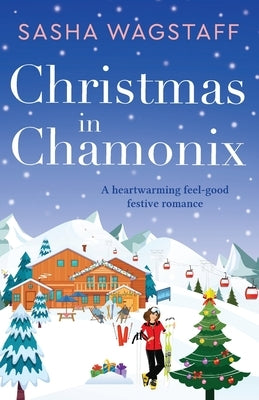 Christmas in Chamonix by Wagstaff, Sasha