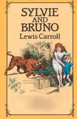Sylvie and Bruno by Carroll, Lewis