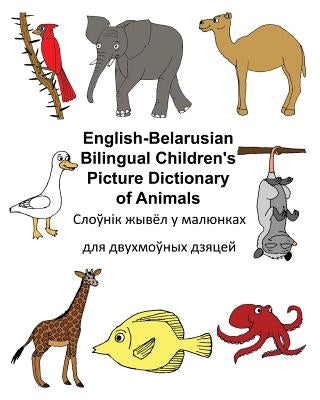 English-Belarusian Bilingual Children's Picture Dictionary of Animals by Carlson, Kevin
