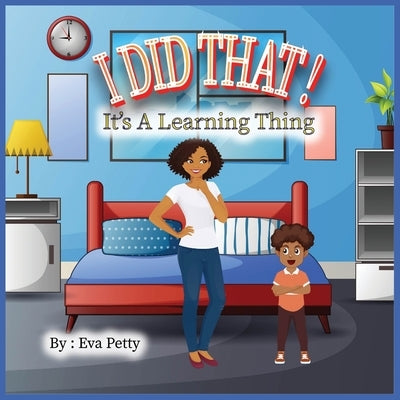I Did That! It's A Learning Thing by Petty, Eva