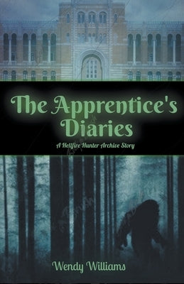 The Apprentice's Diaries by Williams, Wendy