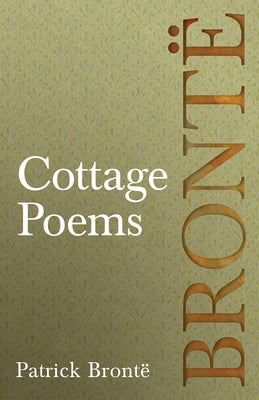 Cottage Poems by Brontë, Patrick