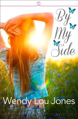 By My Side by Jones, Wendy Lou
