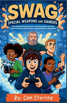 Swag: Special Weapons and Gamers by Perry, Bradford