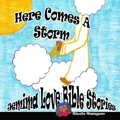 Here Comes a Storm by Mangum, Nicole