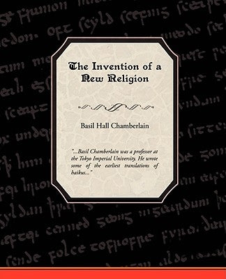 The Invention of a New Religion by Chamberlain, Basil Hall